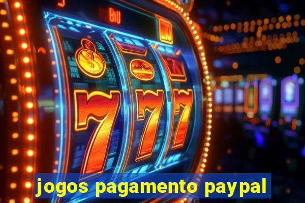 jogos pagamento paypal